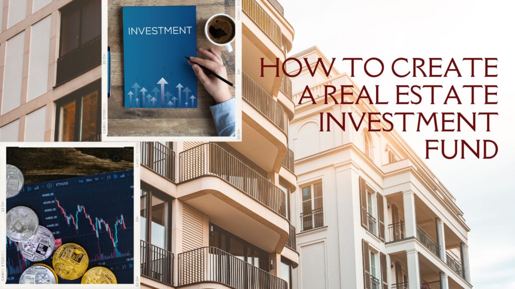 How To Create A Real Estate Investment Fund Expert Tips Invest Issue