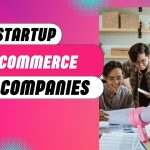 Top Ecommerce Startups Companies