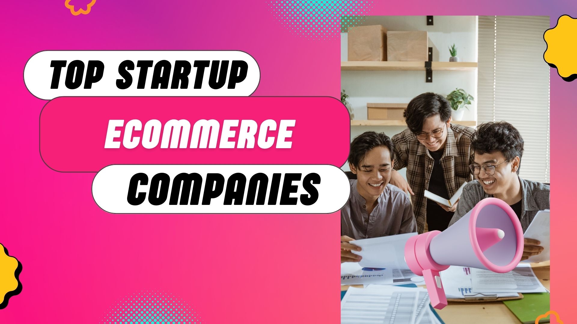 Top Ecommerce Startups Companies