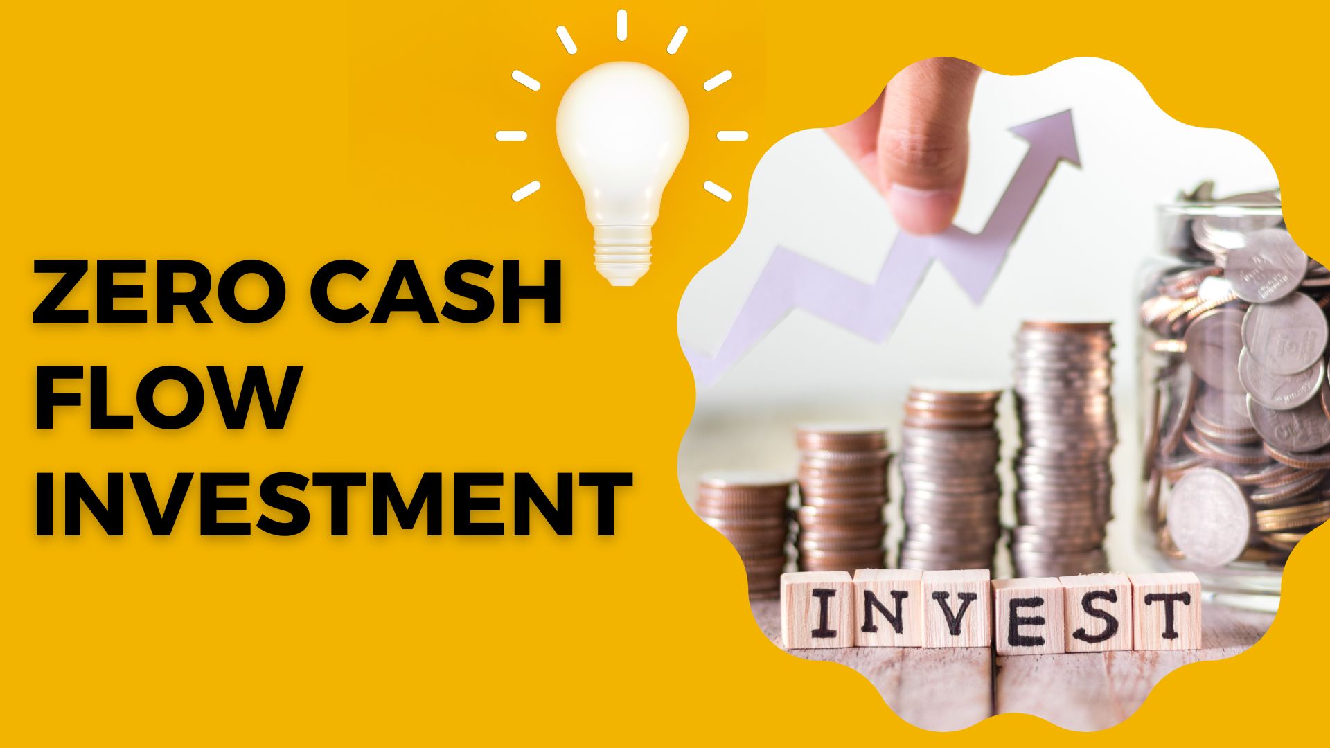 Zero Cash Flow Investment