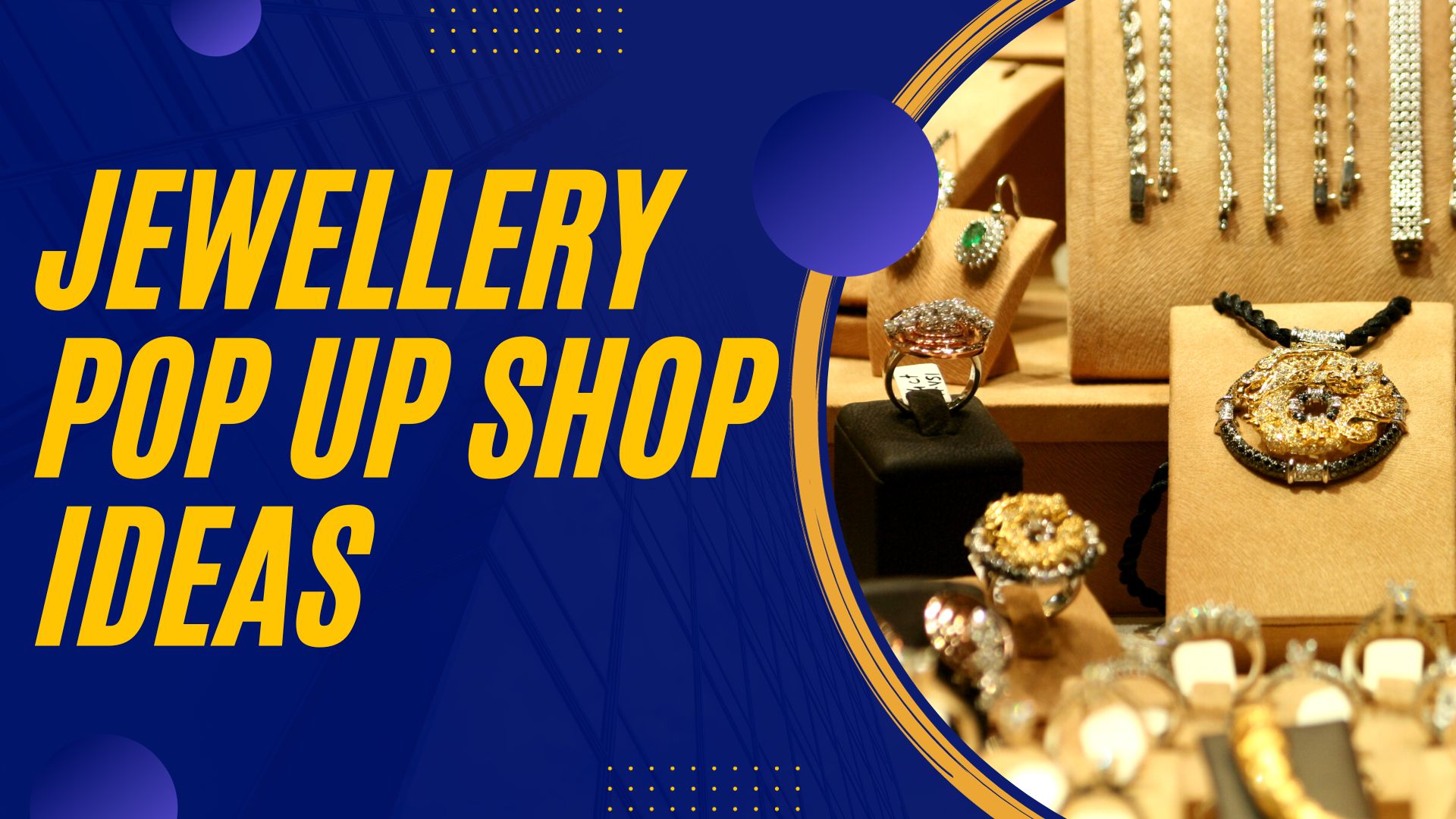 Jewellery Pop Up Shop Ideas