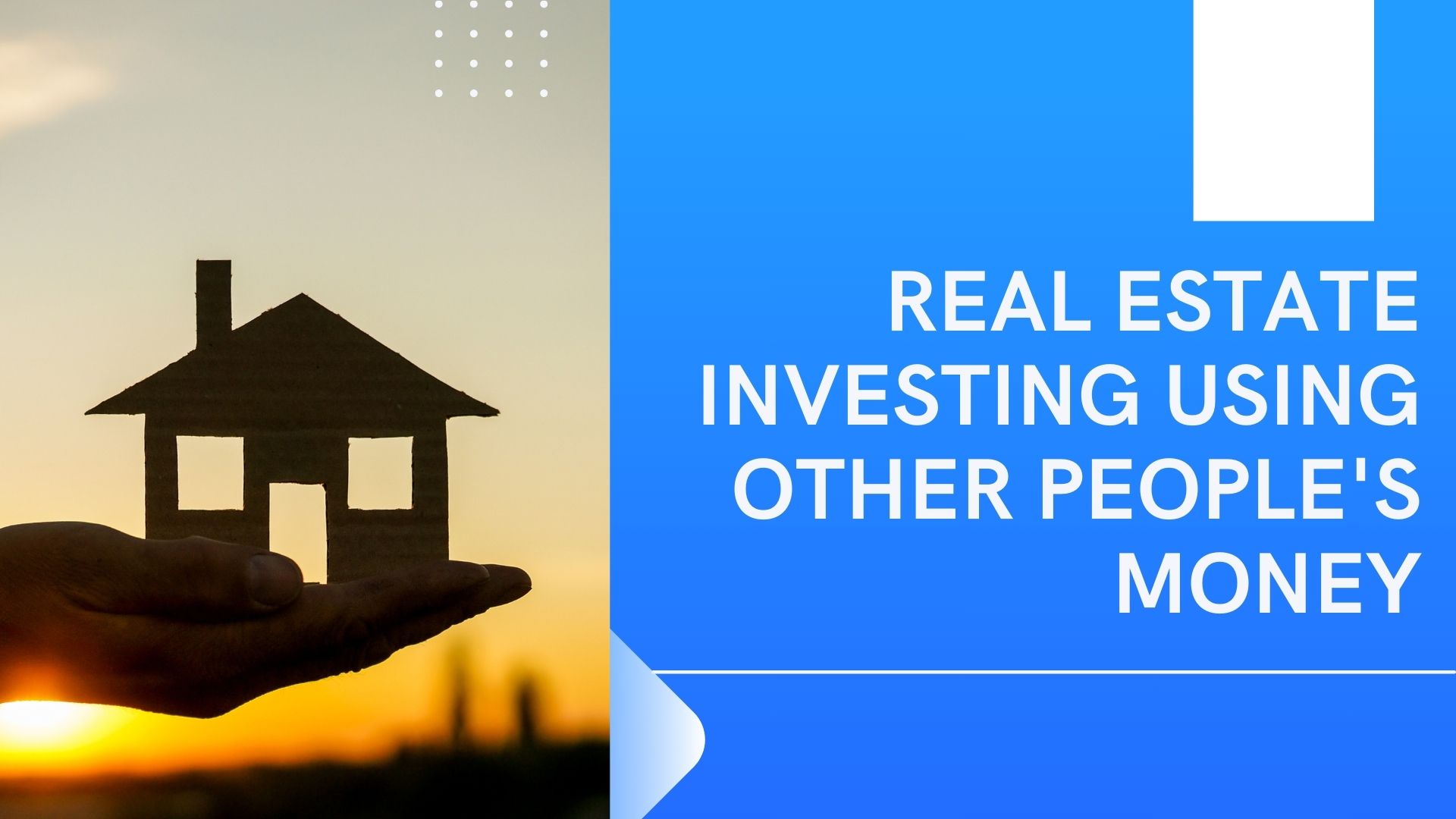 Real Estate Investing Using Other People'S Money