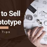 How to Sell a Prototype