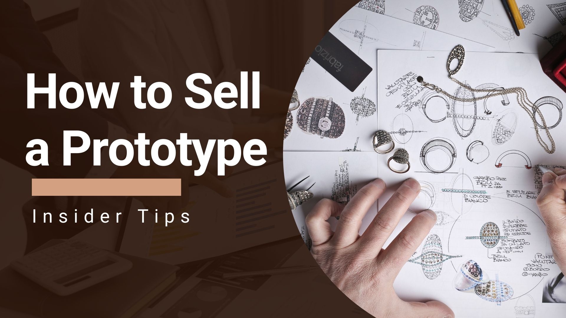 How to Sell a Prototype