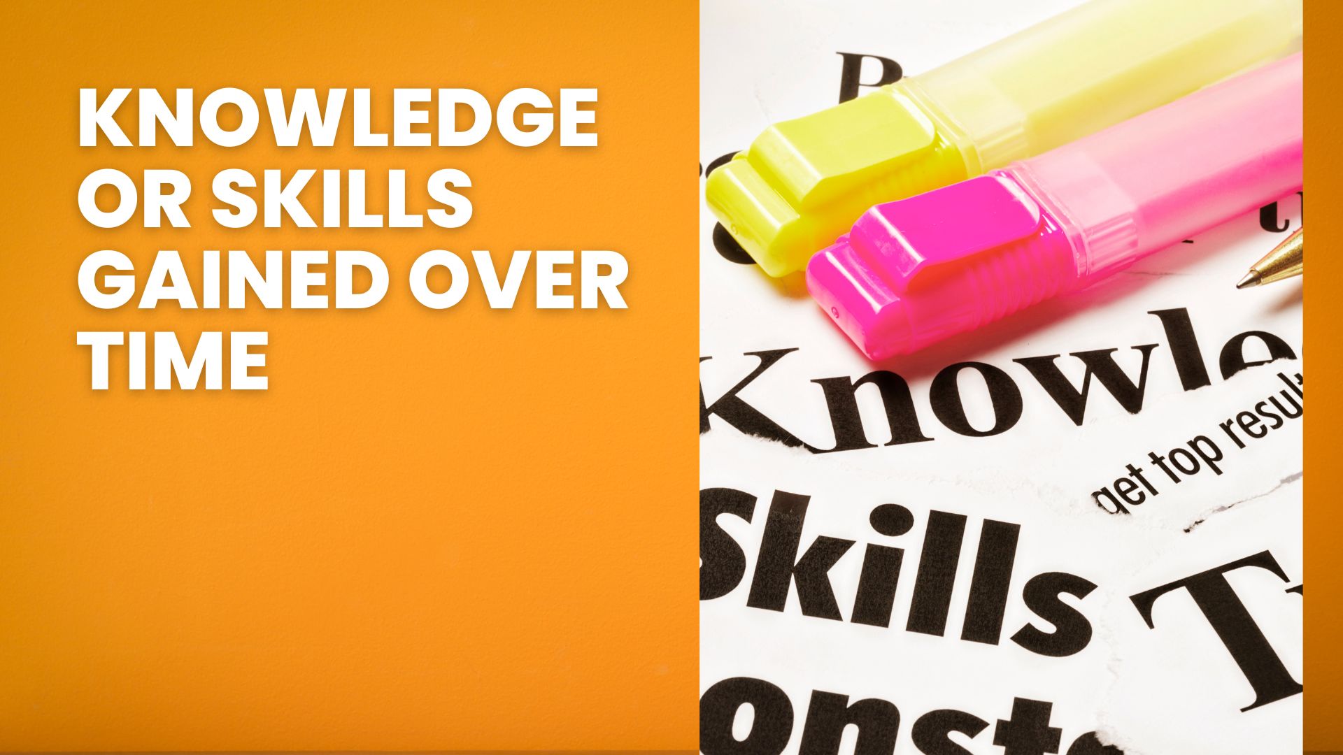 Knowledge Or Skills Gained Over Time