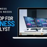 Laptop for Business Analyst