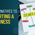 Alternatives to Starting a Business