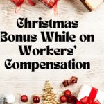 Christmas Bonus While on Workers' Compensation