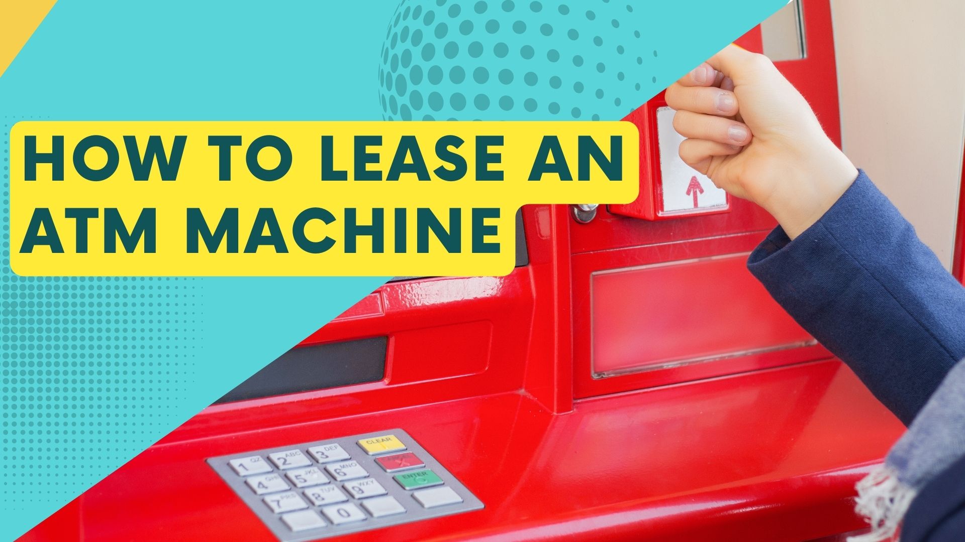 How to Lease an ATM Machine