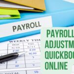 How to Make Payroll Adjustments in Quickbooks Online