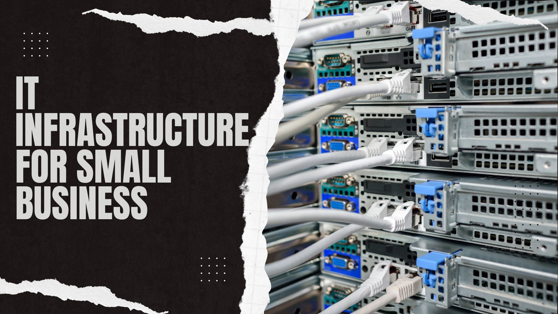 IT Infrastructure for Small Business