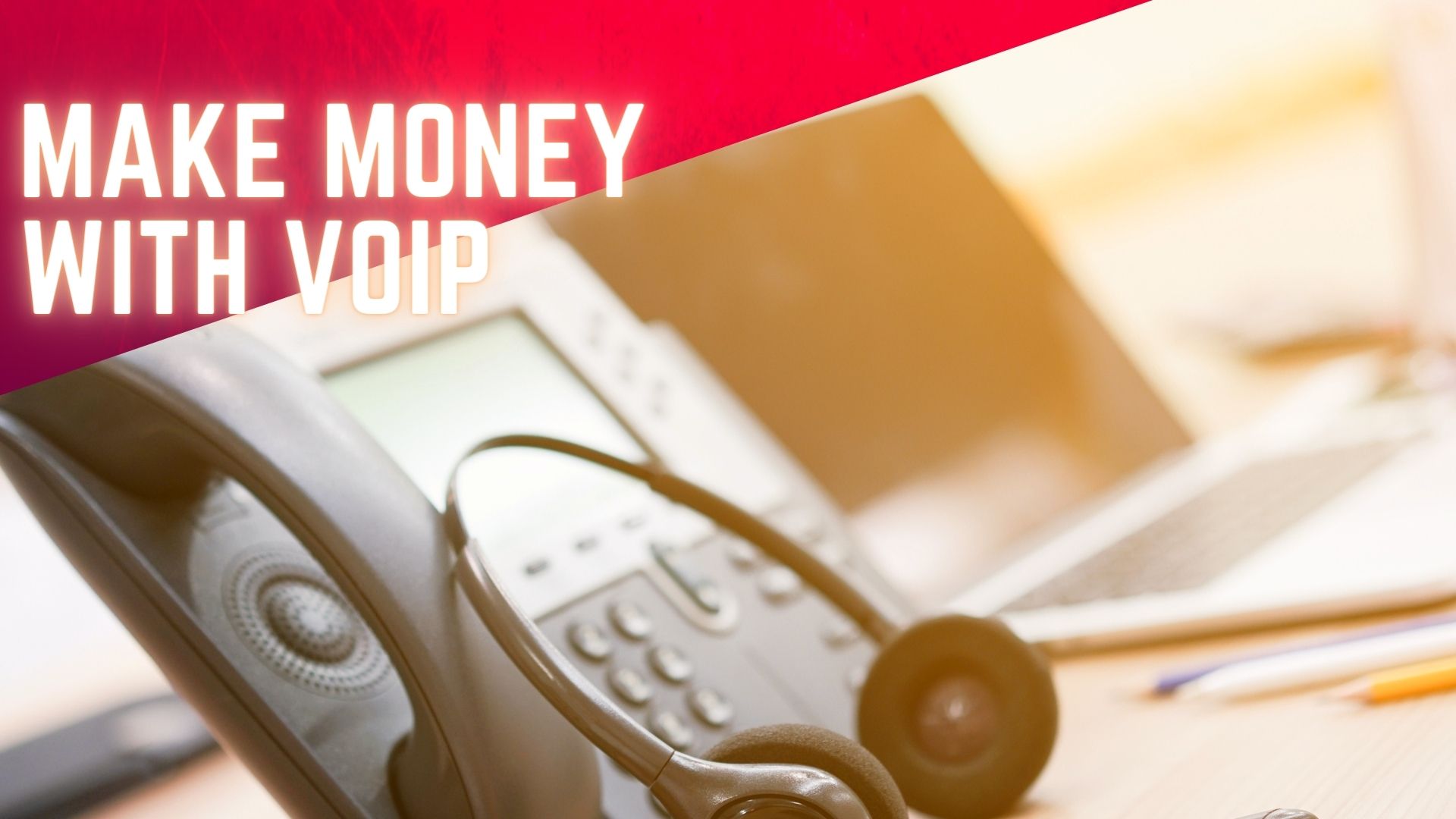 Make Money With VoIP