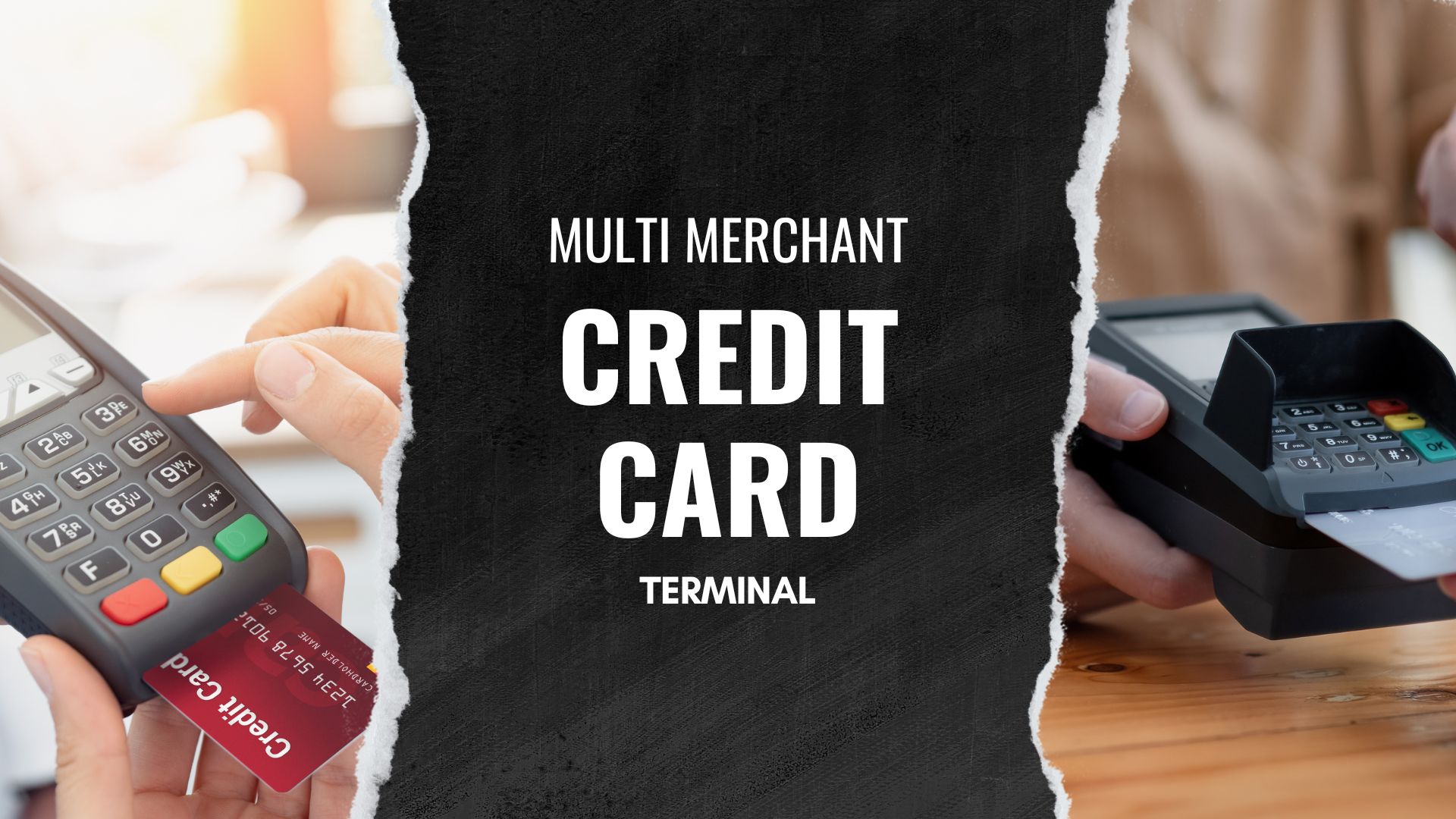 Multi Merchant Credit Card Terminal