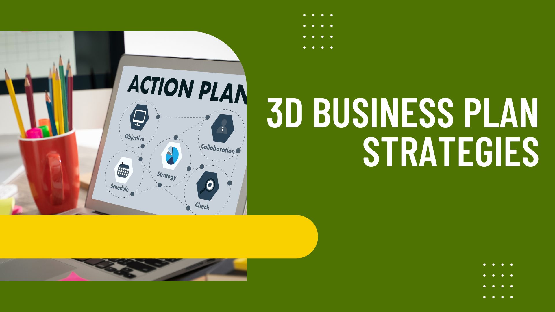3D Business Plan Strategies