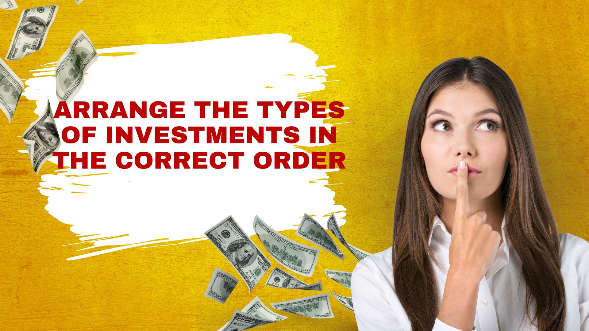 Arrange the Types of Investments in the Correct Order