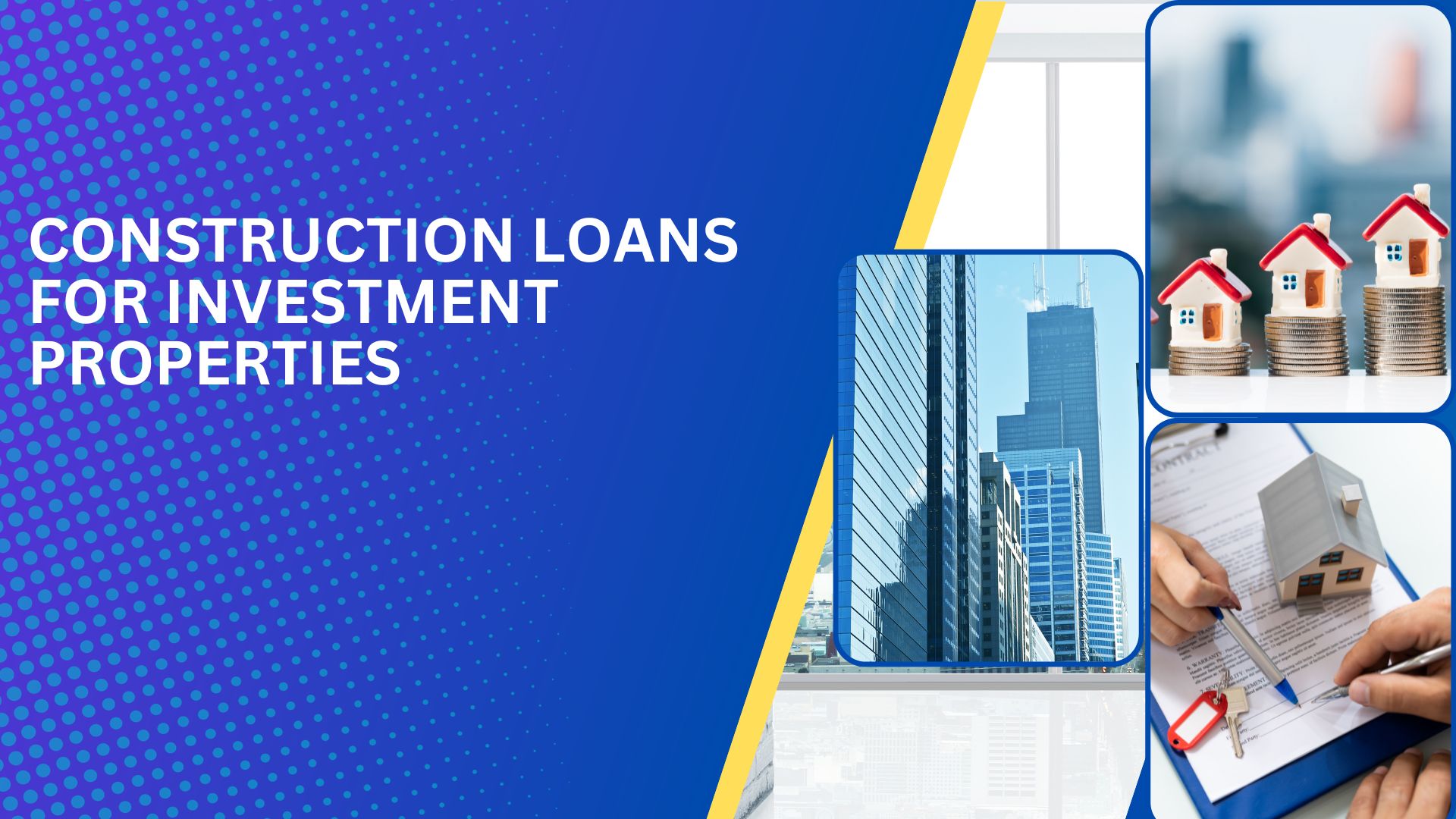 Construction Loans for Investment Properties