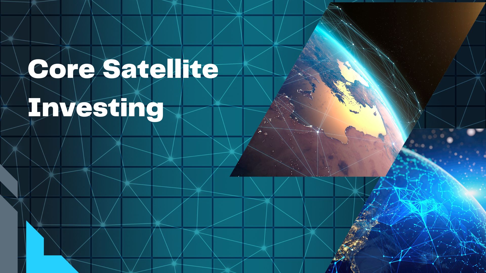 Core Satellite Investing