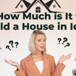 How Much is It to Build a House in Idaho