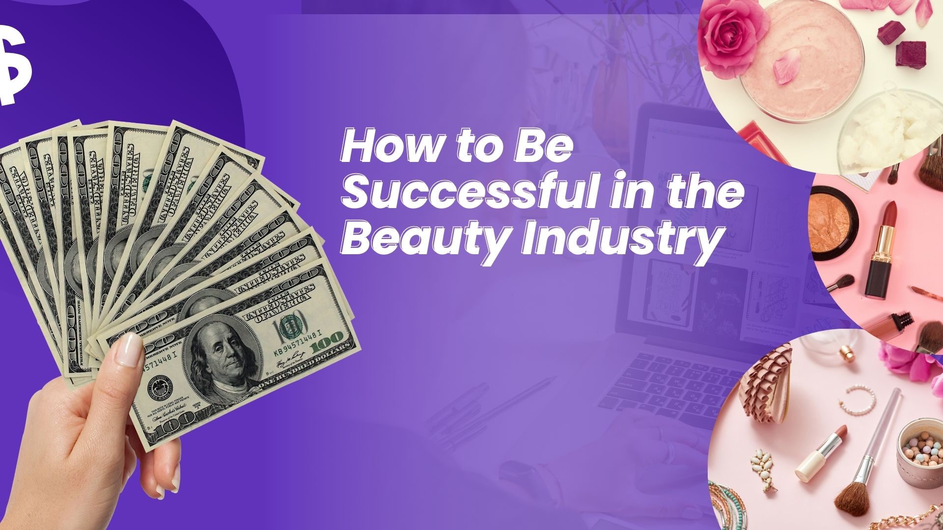 How to Be Successful in the Beauty Industry