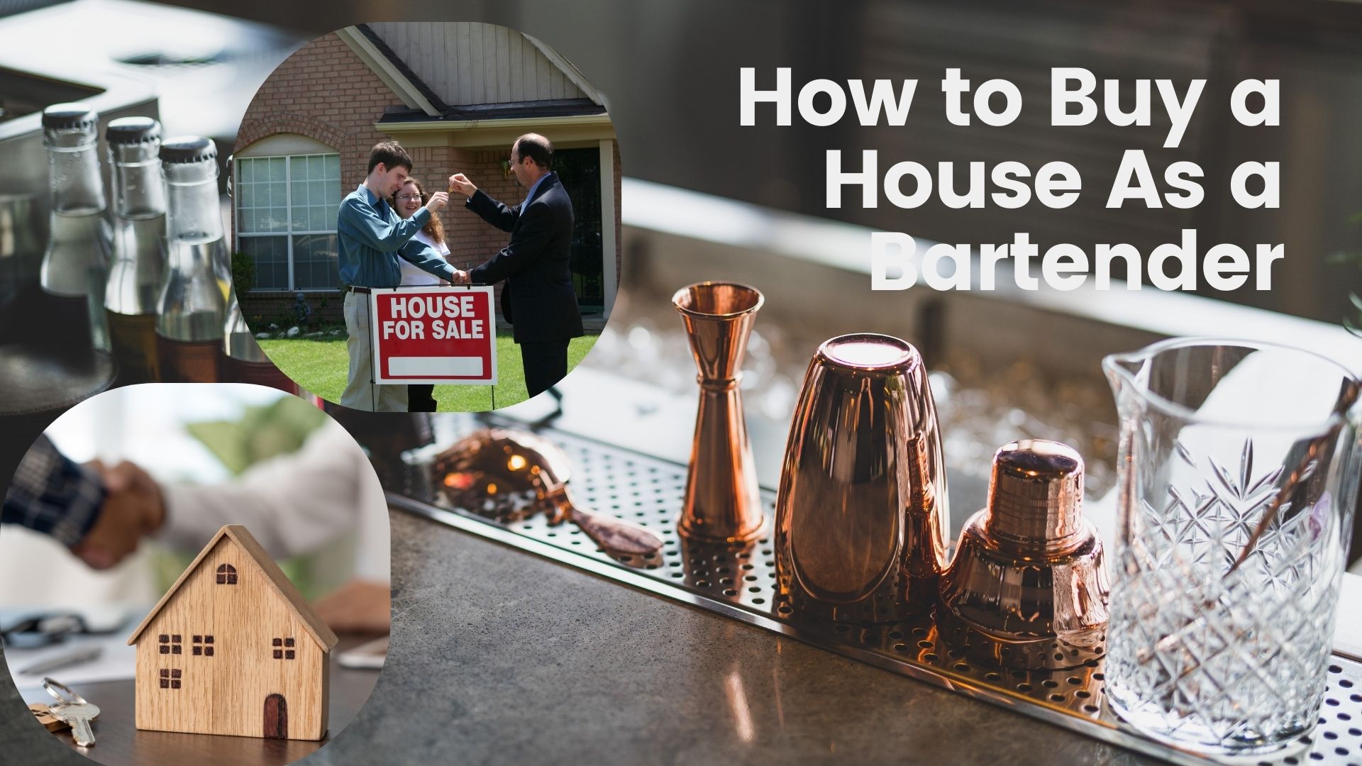 How to Buy a House As a Bartender