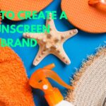 How to Create a Sunscreen Brand