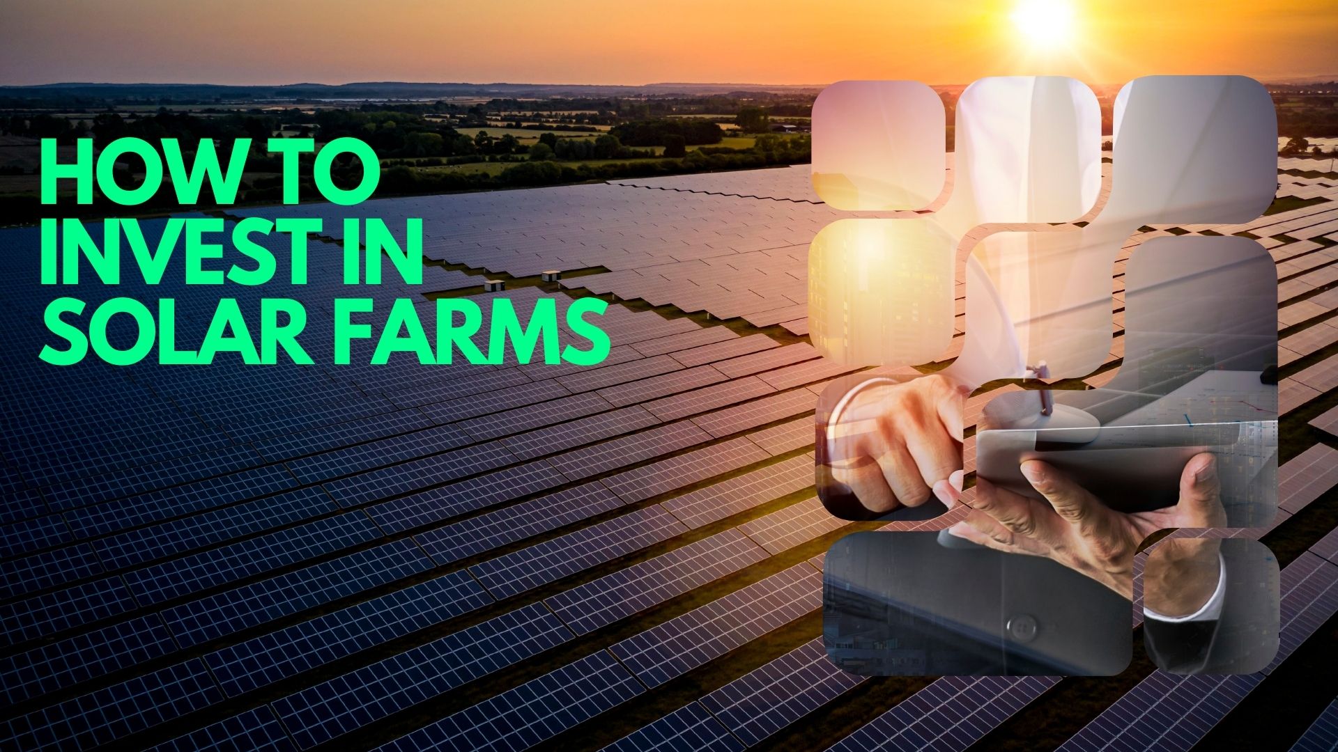How to Invest in Solar Farms