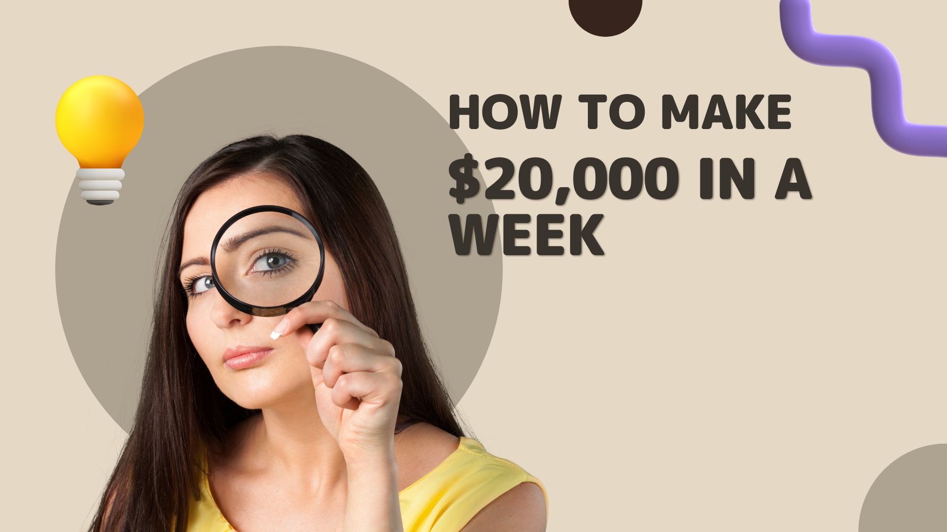How to Make $20,000 in a Week