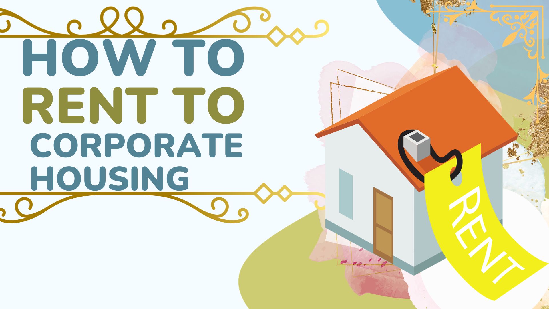 How to Rent to Corporate Housing