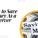 How to Save Money As a Server