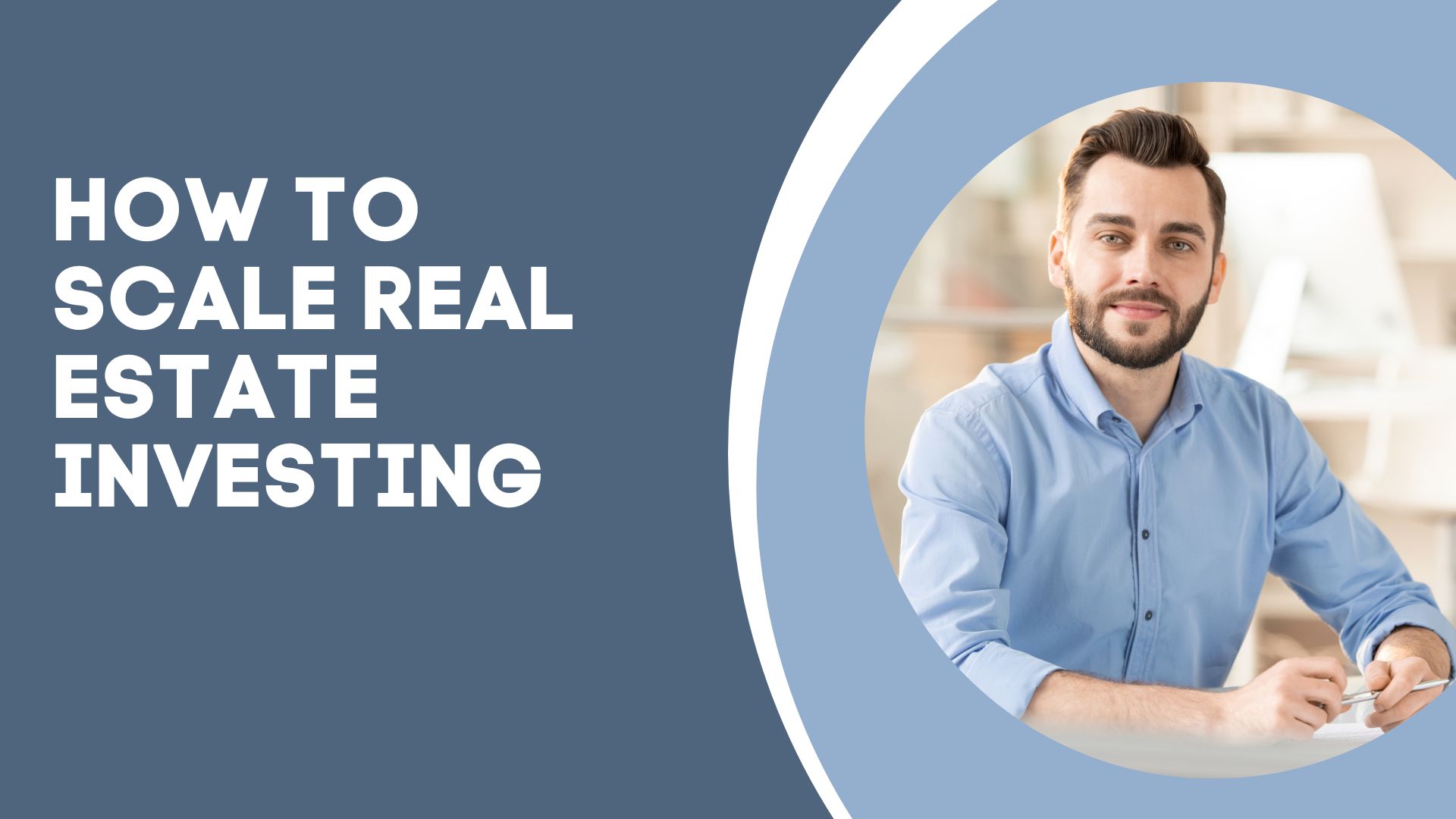 How to Scale Real Estate Investing