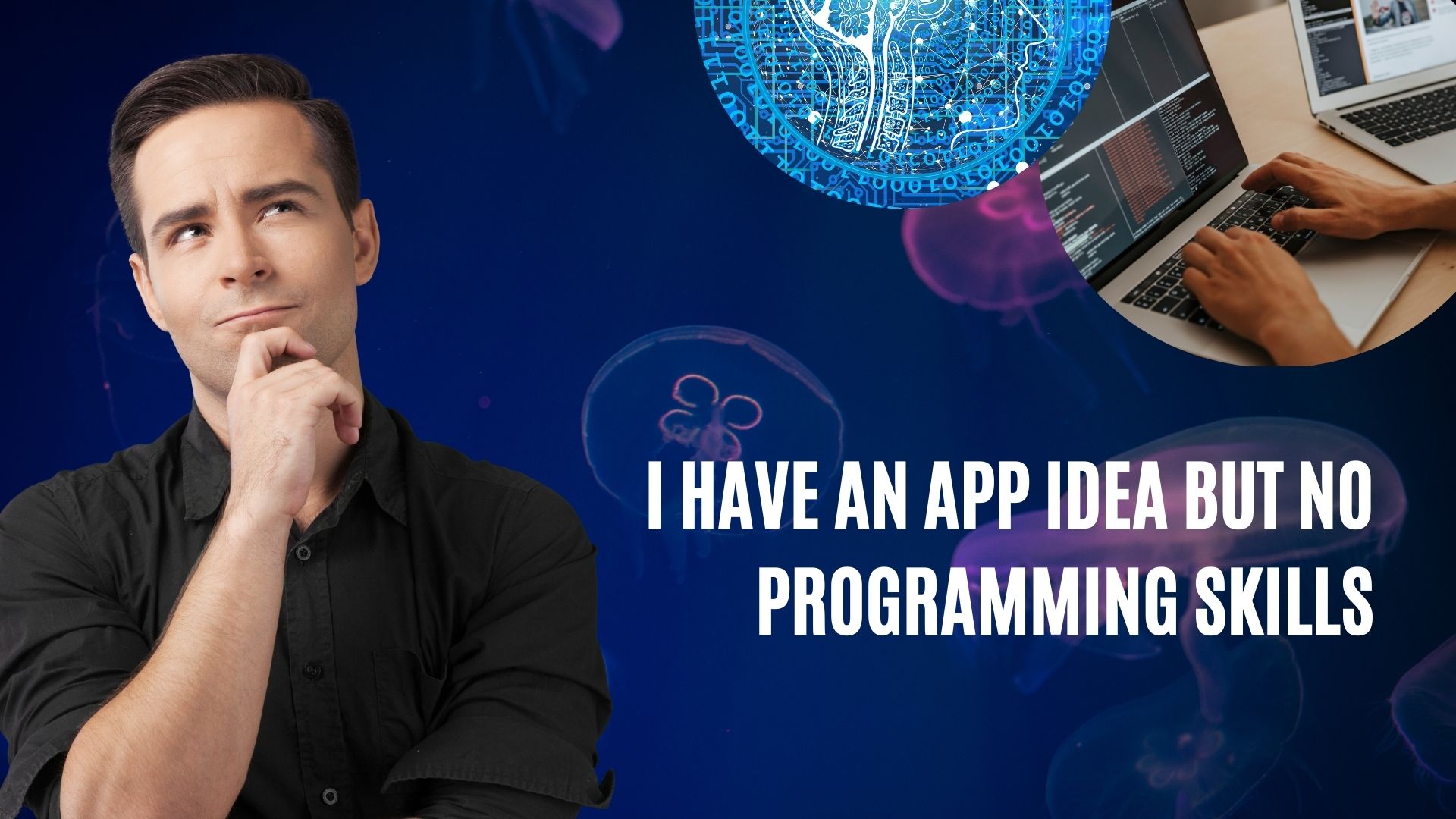 I Have an App Idea But No Programming Skills