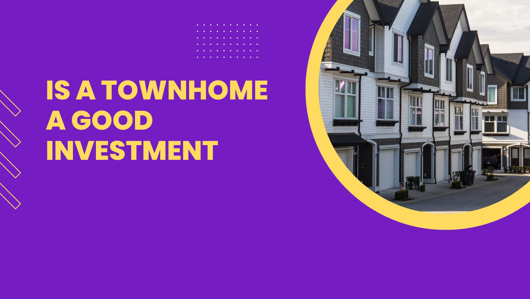 Is a Townhome a Good Investment