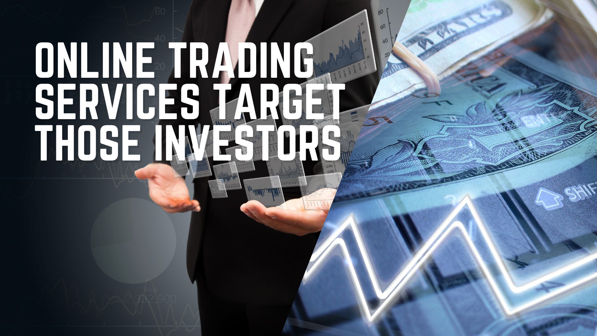 Online Trading Services Target Those Investors