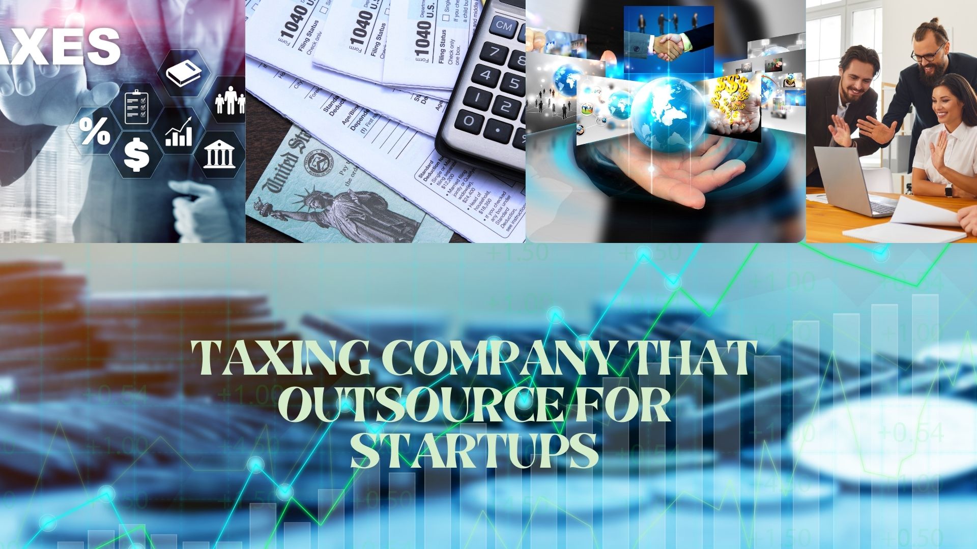 Taxing Company That Outsource for Startups