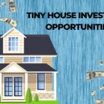 Tiny House Investment Opportunities
