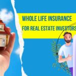 Whole Life Insurance for Real Estate Investors