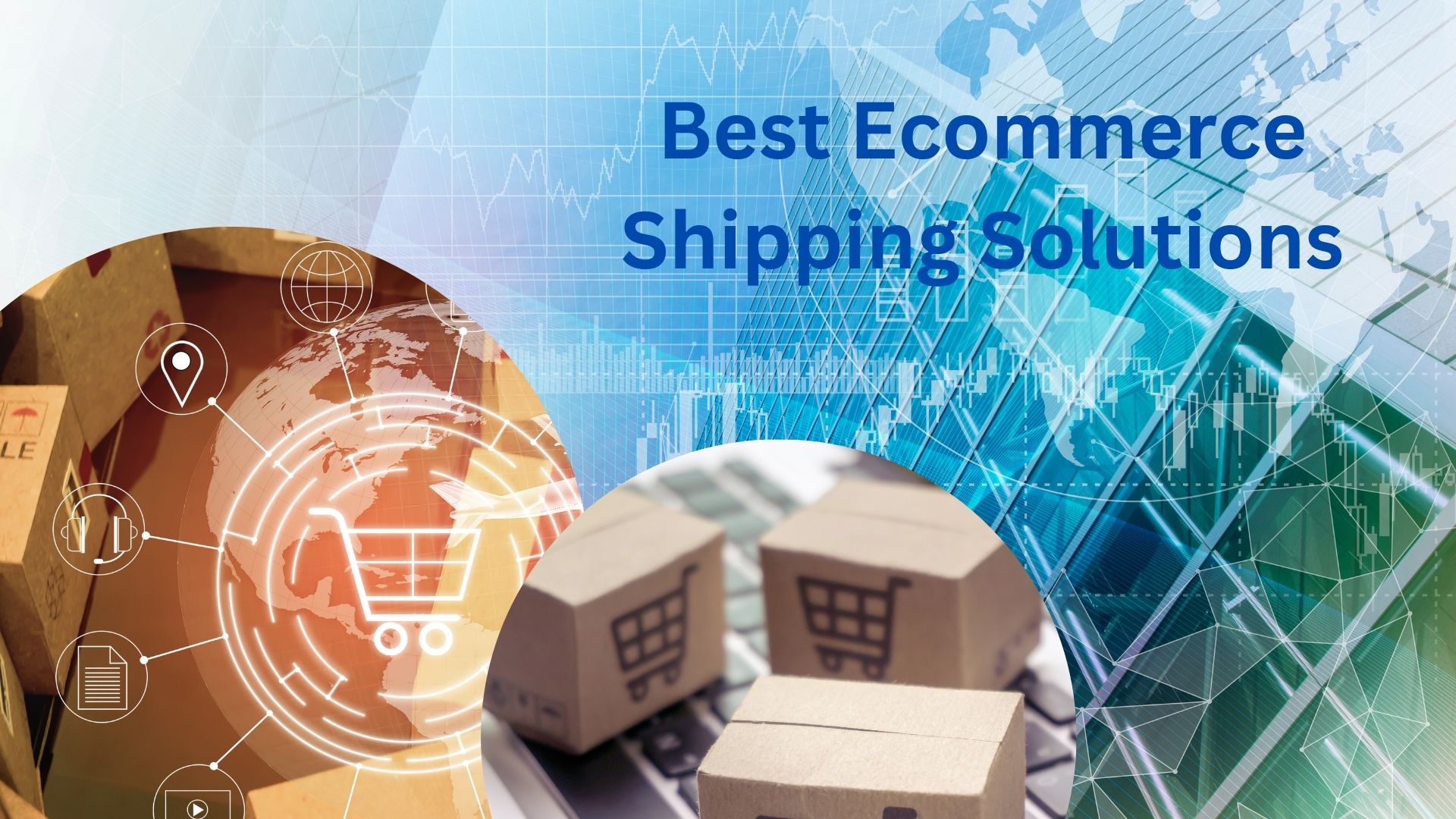 Best Ecommerce Shipping Solutions