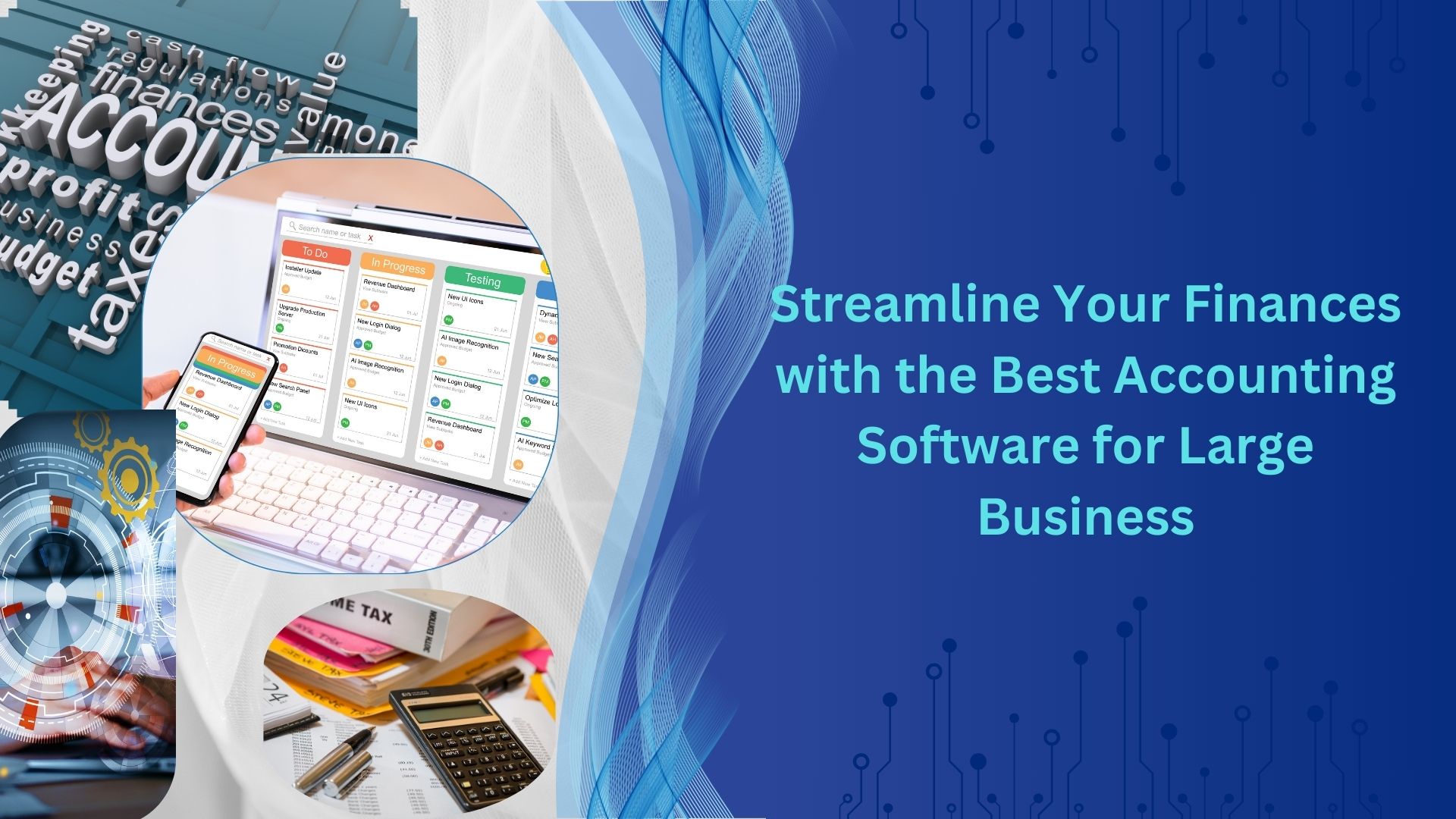 Streamline Your Finances with the Best Accounting Software for Large Business