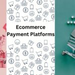 Ecommerce Payment Platforms