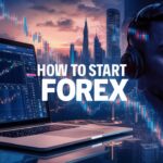 How to Start Trading Forex