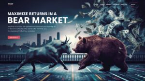 How to Maximize Returns in a Bear Market: Proven Strategies