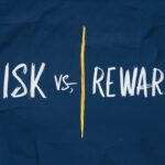 Risk Vs. Reward in Investing